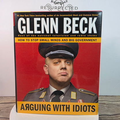 Glenn Beck "Arguing with Idiots" 1st Ed 1st Print HCDJ Collector's Rare Book MUST OWN!